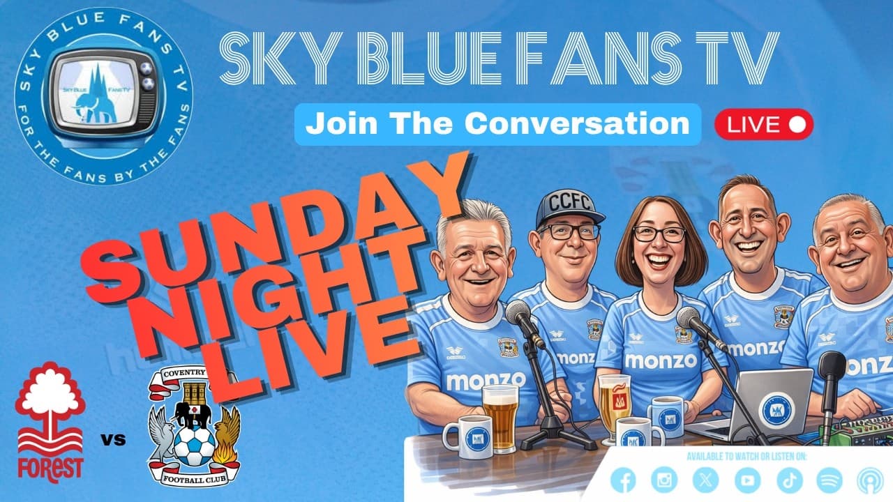 Coventry City FC LIVE Podcast | 9287 Days Later