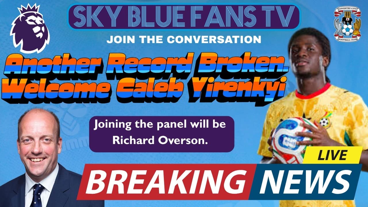 Coventry City FC LIVE Podacst | Another Record Signing