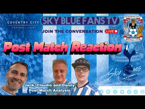 Coventry City FC LIVE Podcast | Spurs (A) Tuesday Tactical Analysis