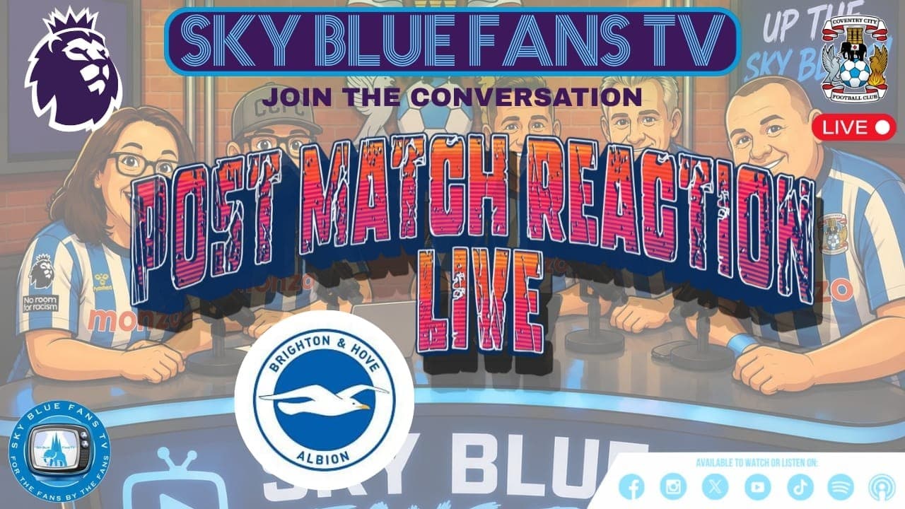 Coventry City FC LIVE Podcast | Battered by Brighton