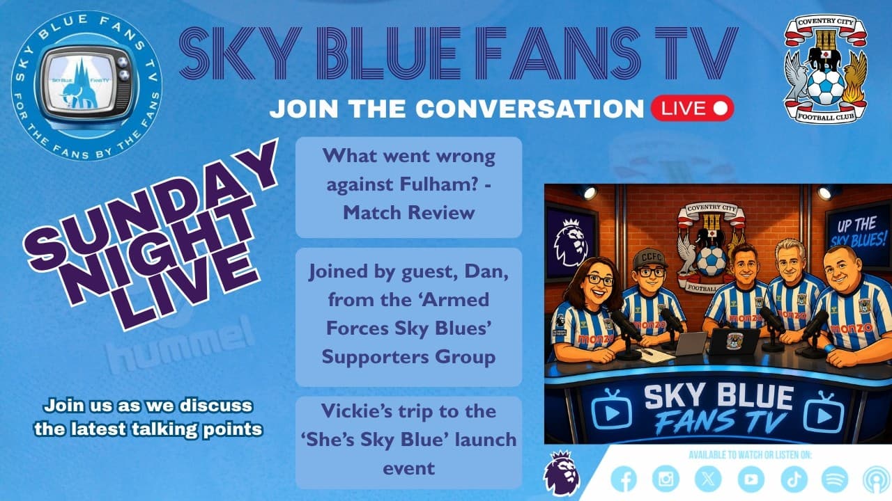 Coventry City FC LIVE Podcast | What went wrong? | Fulham Review